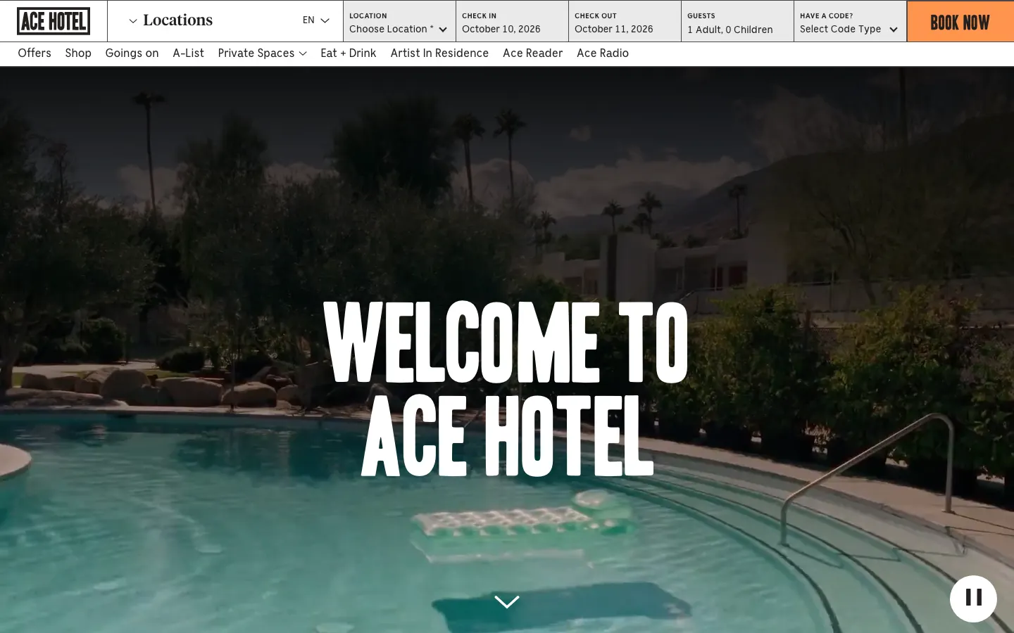 Ace Hotel's homepage on 10 October 2026: Welcome to Ace Hotel in heavy type over a pool at dusk, with a booking bar in the header holding location, check-in and check-out dates, guests, a promo code field and an orange Book Now button