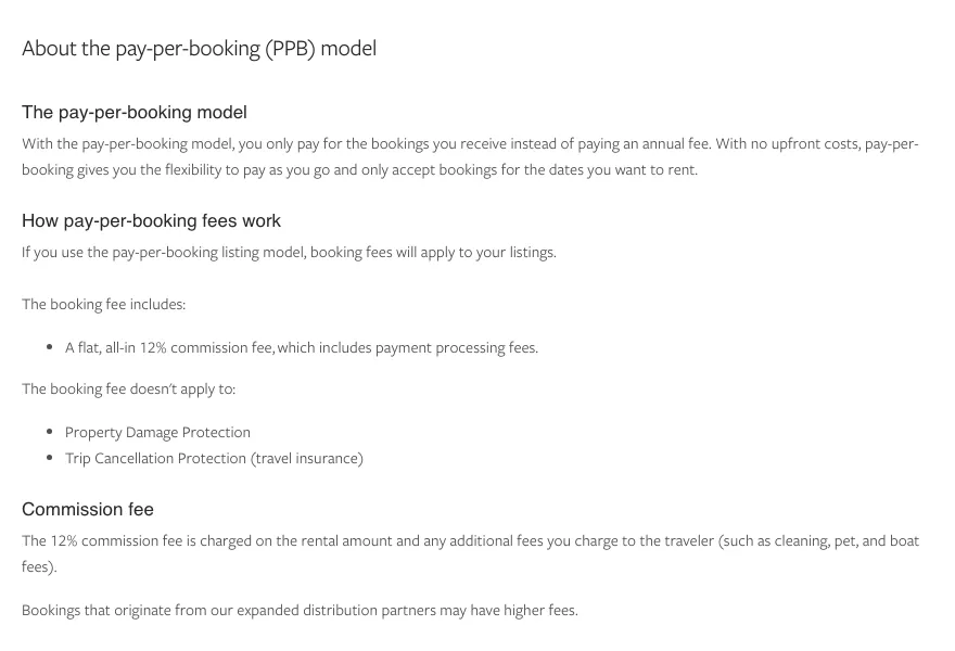 Vrbo's pay-per-booking help page on 8 October 2026: the booking fee is a flat, all-in 12 percent commission fee which includes payment processing fees, charged on the rental amount and any additional fees charged to the traveler